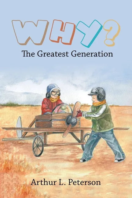 Why?: The Greatest Generation - Paperback