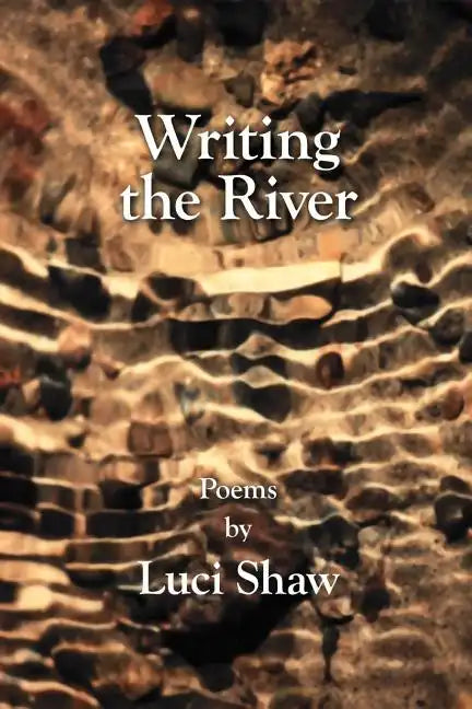Writing the River - Paperback