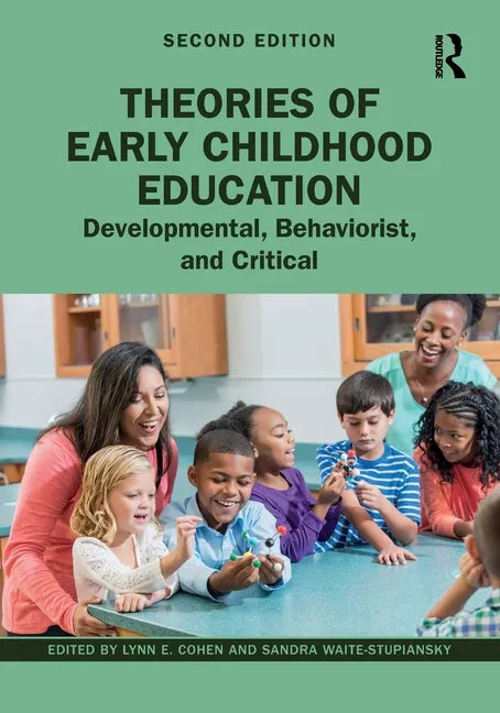 Theories of Early Childhood Education: Developmental, Behaviorist, and Critical - Paperback
