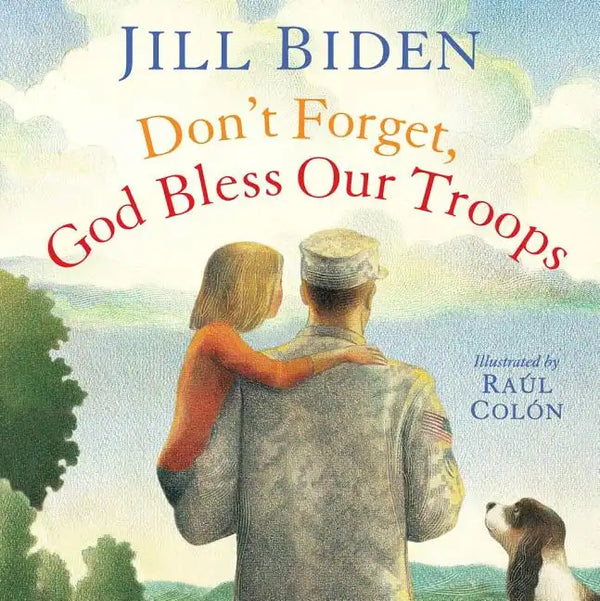 Don't Forget, God Bless Our Troops - Hardcover