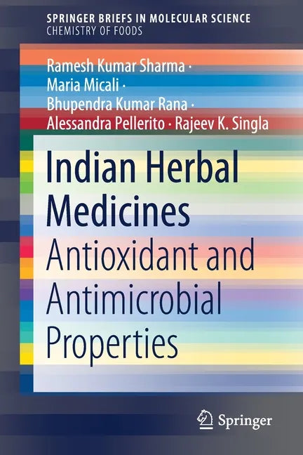 Indian Herbal Medicines: Antioxidant and Antimicrobial Properties - Paperback
