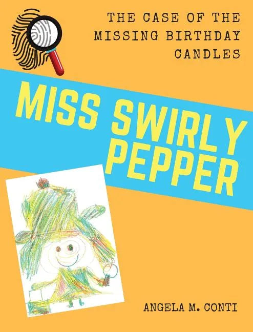 Miss Swirly Pepper: The Case of the Missing Birthday Candles - Hardcover