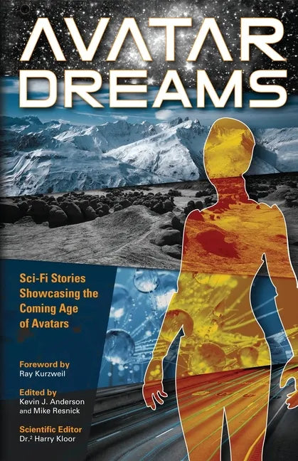 Avatar Dreams: Science Fiction Visions of Avatar Technology - Paperback