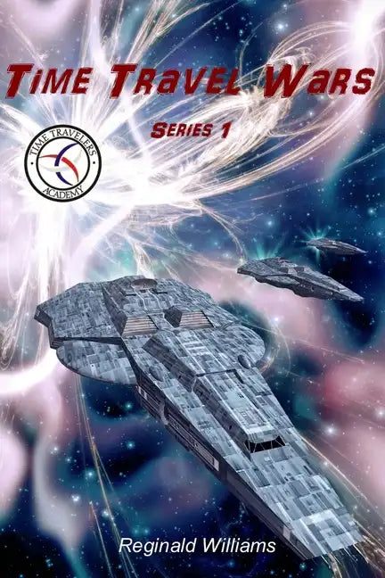 Time Travel Wars: Time Travel Academy 3 - Paperback