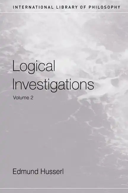 Logical Investigations: Volume II - Paperback
