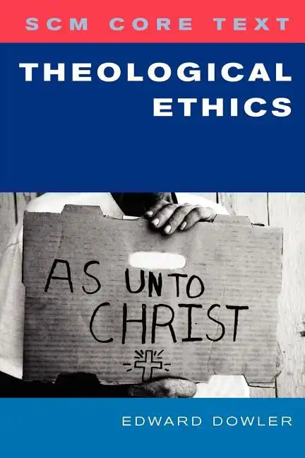 SCM Core Text: Theological Ethics - Paperback