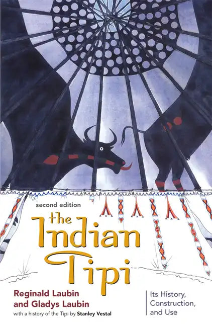 The Indian Tipi: Its History, Construction, and Use - Paperback