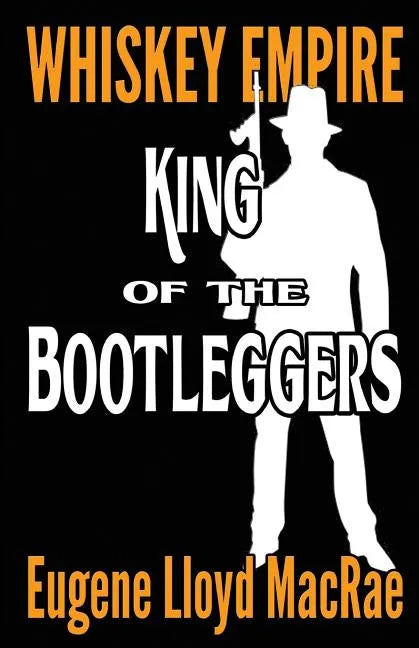 King of the Bootleggers - Paperback