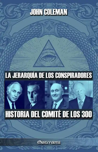 La jerarquía de los conspiradores: Historia del Comité de los 300 - Paperback