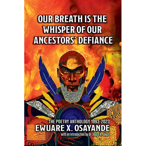 Our Breath is the Whisper of Our Ancestors' Defiance - Paperback