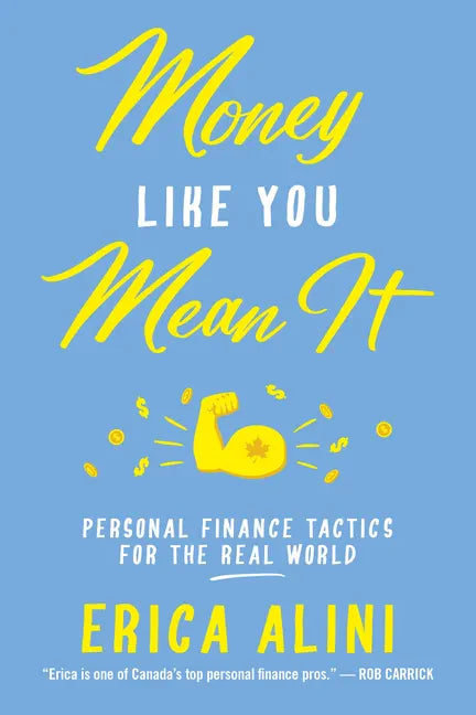 Money Like You Mean It: Personal Finance Tactics for the Real World - Paperback