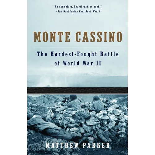 Monte Cassino: The Hardest Fought Battle of World War II - Paperback