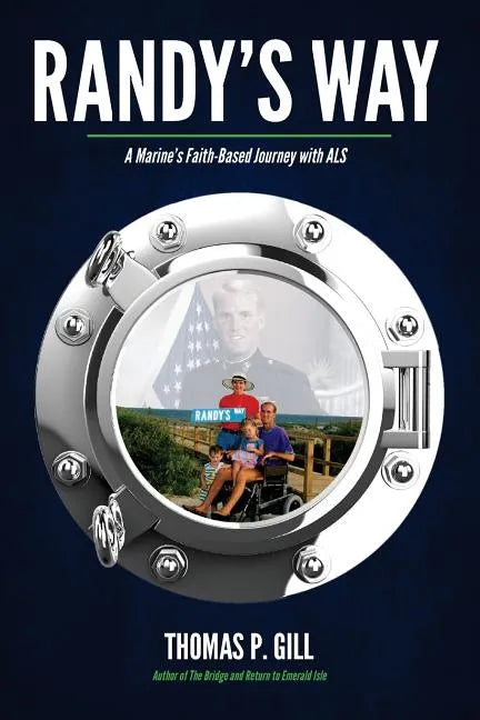 Randy's Way: A Marine's Faith-Based Journey with ALS - Paperback