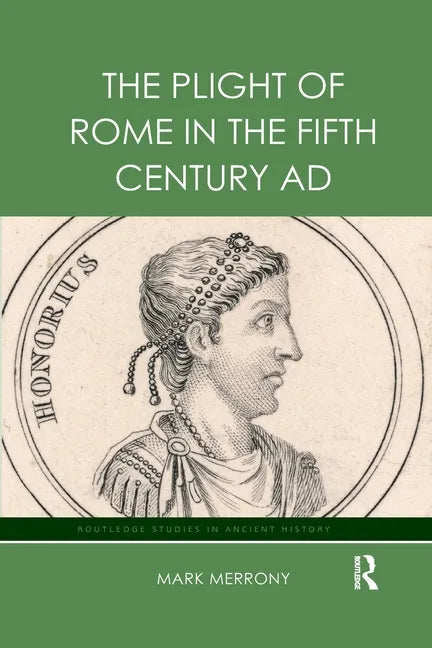 The Plight of Rome in the Fifth Century Ad - Paperback