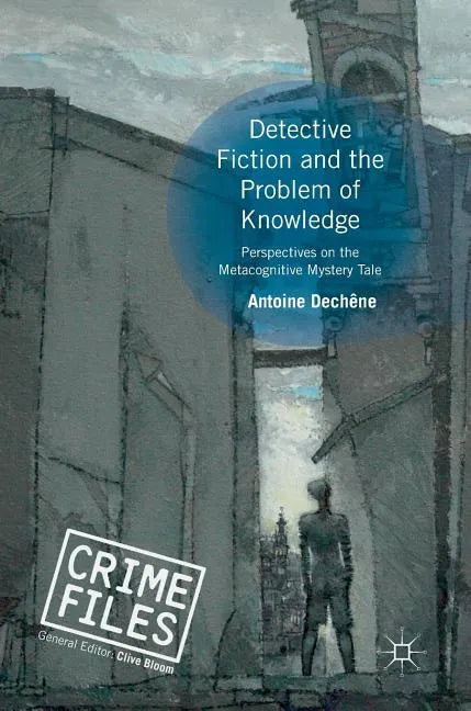Detective Fiction and the Problem of Knowledge: Perspectives on the Metacognitive Mystery Tale - Hardcover