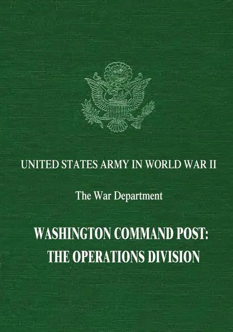 Washington Command Post: The Operations Division - Paperback