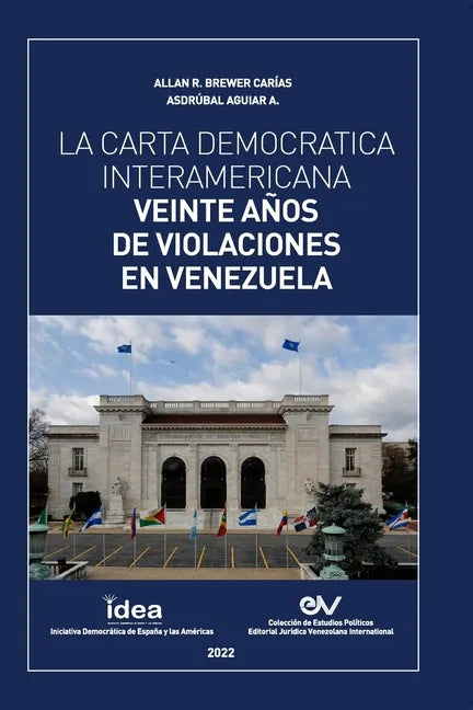 La Carta Democrática Interamericana. Veinte Años de Violaciones En Venezuela - Paperback
