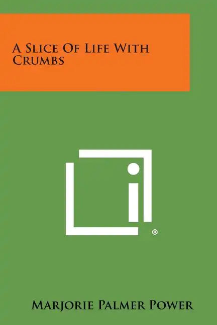 A Slice of Life with Crumbs - Paperback