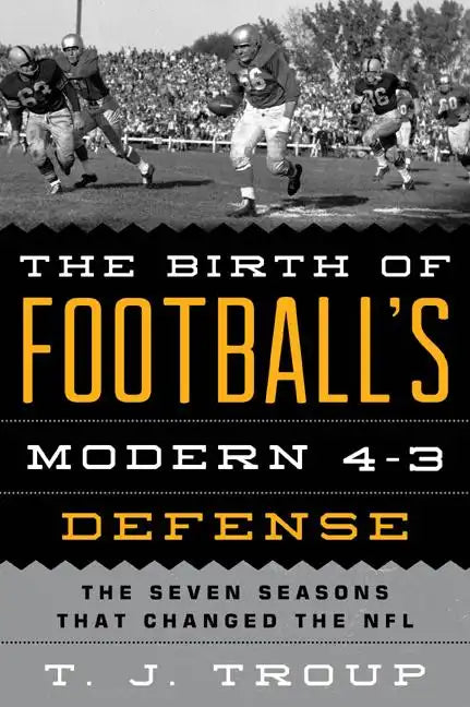 The Birth of Football's Modern 4-3 Defense - Paperback
