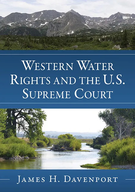 Western Water Rights and the U.S. Supreme Court - Paperback