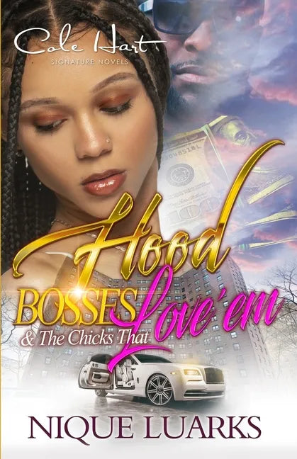 Hood Bosses & The Chicks That Love 'Em: An Urban Romance - Paperback