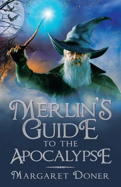 Merlin's Guide to the Apocalypse - Paperback