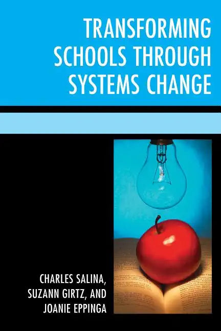 Transforming Schools Through Systems Change - Paperback