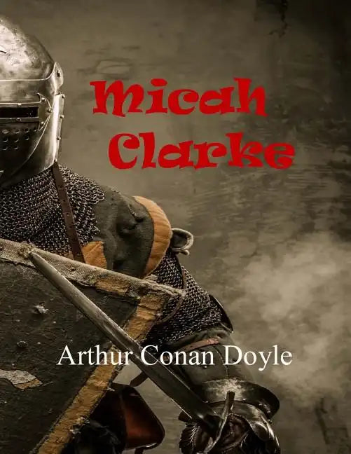 Micah Clarke - Paperback