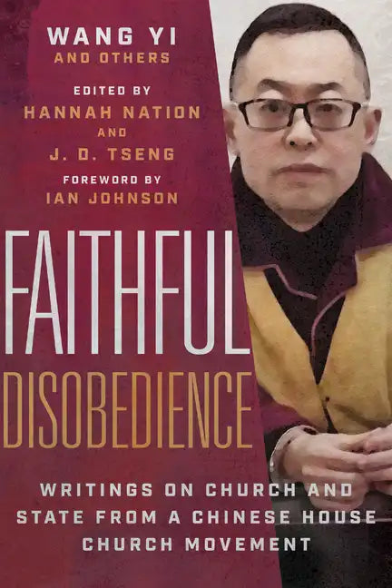Faithful Disobedience: Writings on Church and State from a Chinese House Church Movement - Paperback
