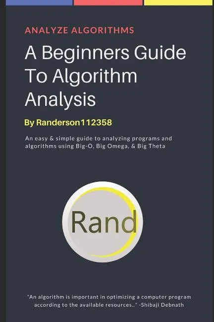 A Beginners Guide to Algorithm Analysis - Paperback
