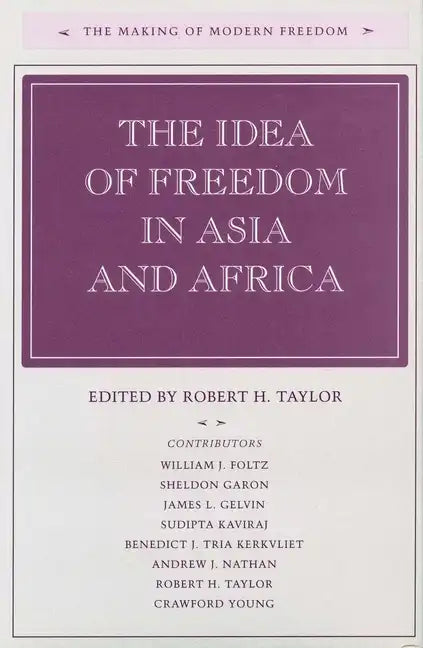 The Idea of Freedom in Asia and Africa - Hardcover