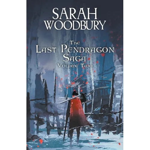 The Last Pendragon Saga Volume 2 - Paperback