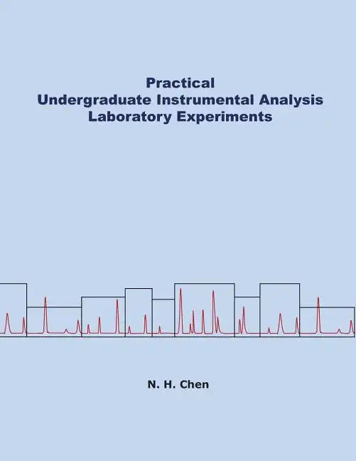 Practical Undergraduate Instrumental Analysis Laboratory Experiments - Paperback
