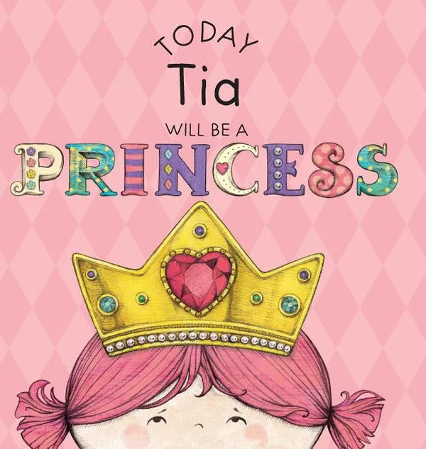 Today Tia Will Be a Princess - Hardcover