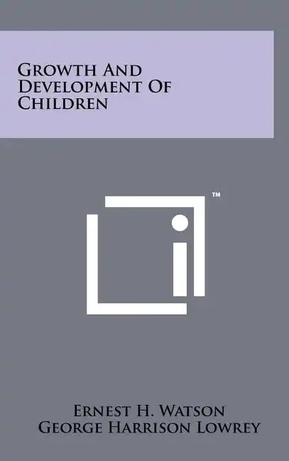 Growth And Development Of Children - Hardcover