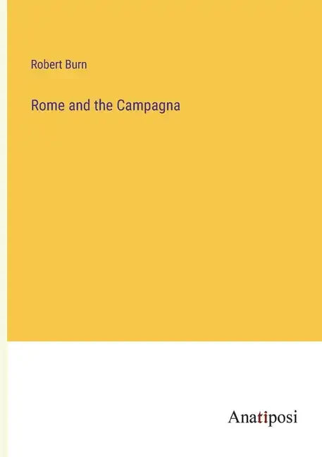 Rome and the Campagna - Paperback