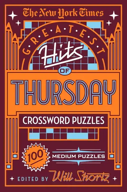 The New York Times Greatest Hits of Thursday Crossword Puzzles: 100 Medium Puzzles - Paperback