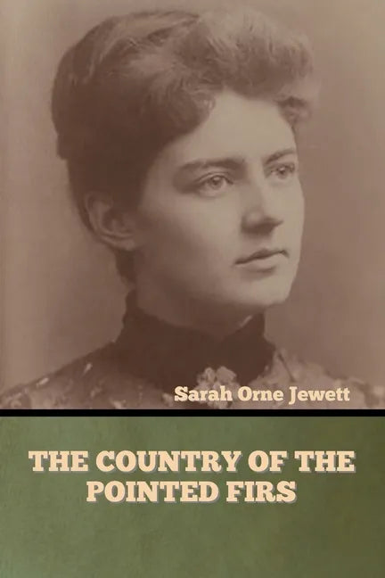 The Country of the Pointed Firs - Paperback