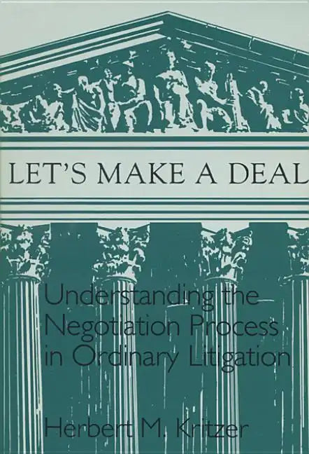 Lets Make a Deal: Understanding the Negotiating Process - Paperback