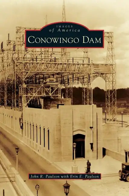 Conowingo Dam - Hardcover