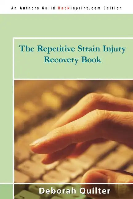 The Repetitive Strain Injury Recovery Book - Paperback