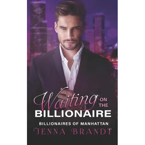 Waiting on the Billionaire: A Clean Billionaire Romance - Paperback