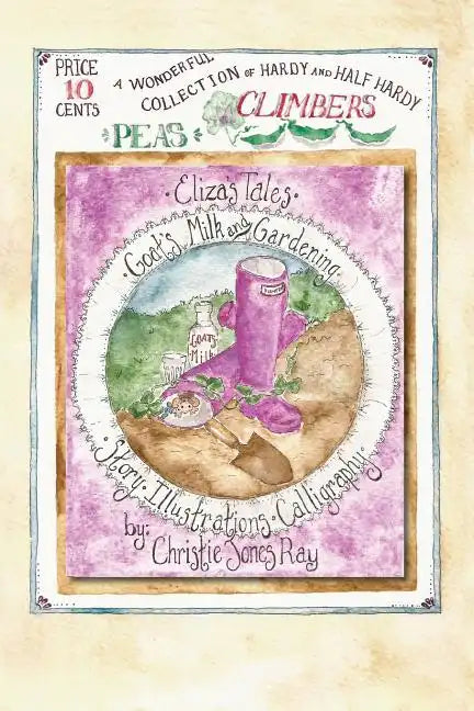 Goat's Milk and Gardening - Paperback