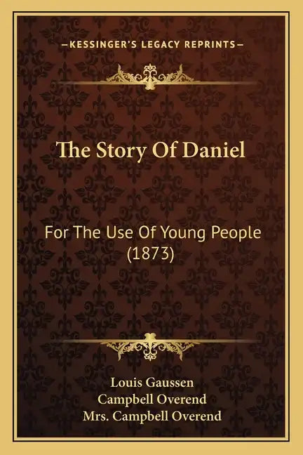 The Story Of Daniel: For The Use Of Young People (1873) - Paperback