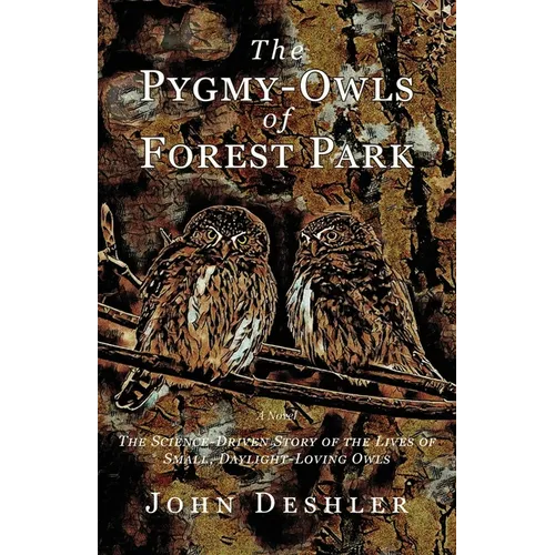 The Pygmy-Owls of Forest Park - Paperback