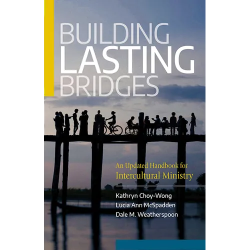 Building Lasting Bridges: An Updated Handbook for Intercultural Ministry - Paperback