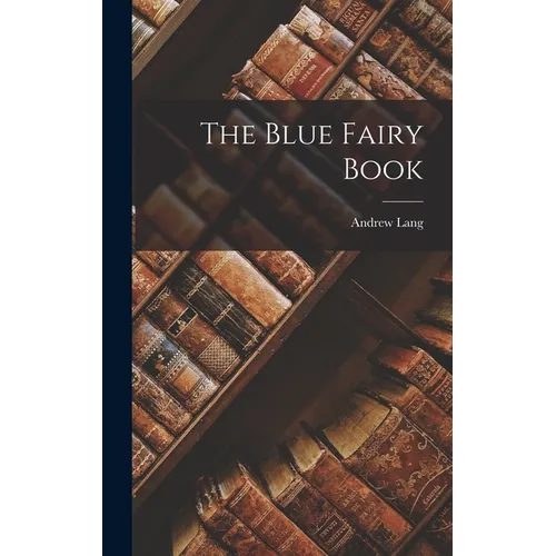 The Blue Fairy Book - Hardcover