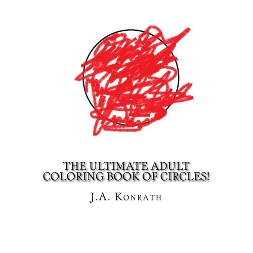 The Ultimate Adult Coloring Book of Circles!: One Hundred Pages of Circles - Paperback