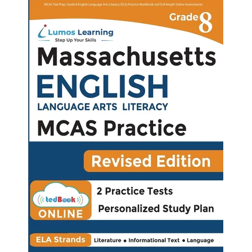 MCAS Test Prep: Grade 8 English Language Arts Literacy (ELA) Practice Workbook and Full-length Online Assessments: Next Generation Mas - Paperback