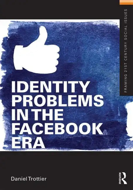 Identity Problems in the Facebook Era - Paperback